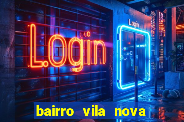 bairro vila nova sao mateus es