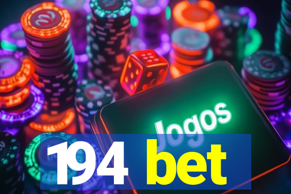 194 bet