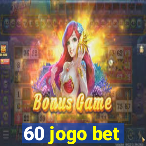 60 jogo bet
