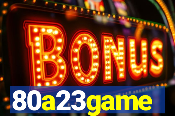 80a23game