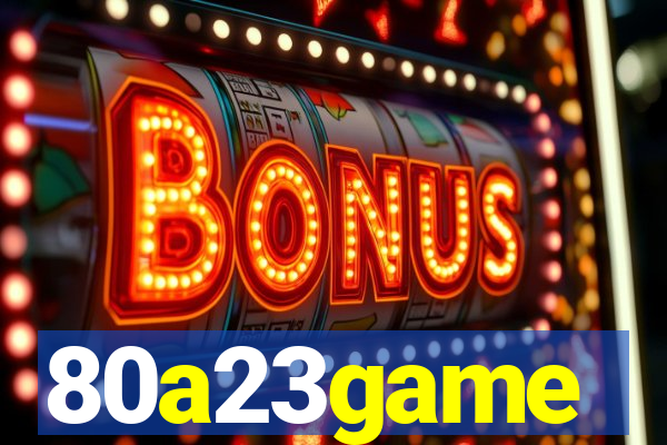 80a23game