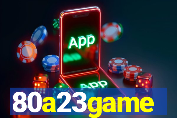 80a23game