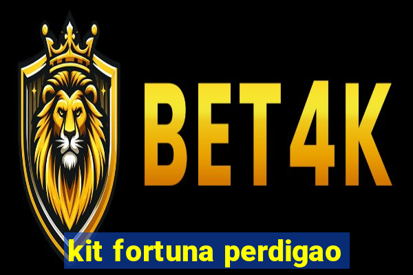 kit fortuna perdigao