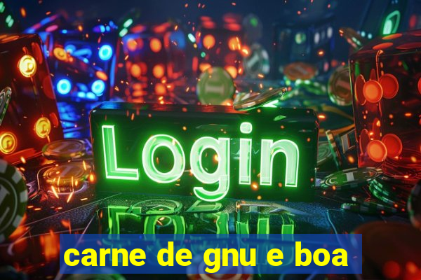 carne de gnu e boa