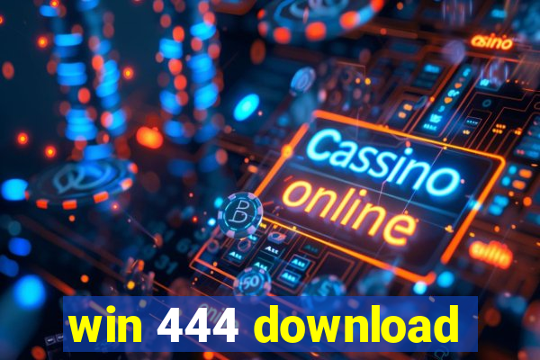 win 444 download