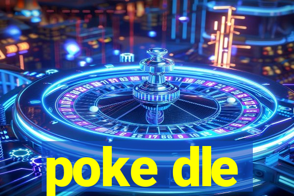 poke dle