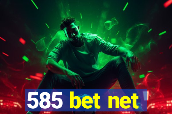 585 bet net