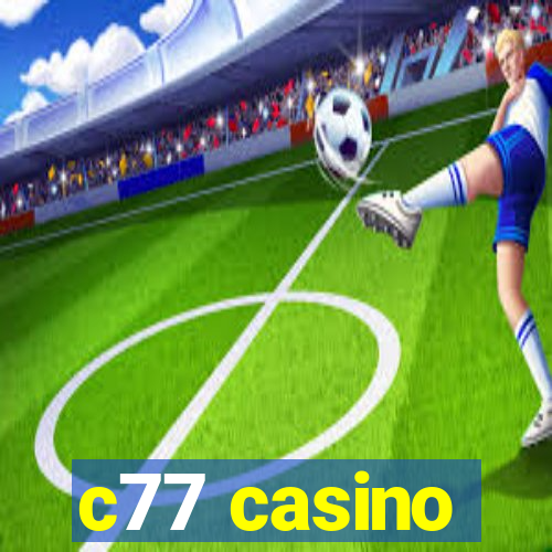 c77 casino
