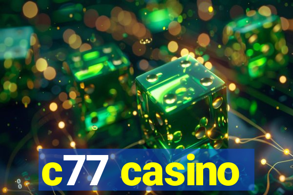 c77 casino