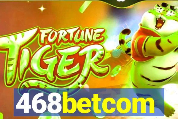 468betcom