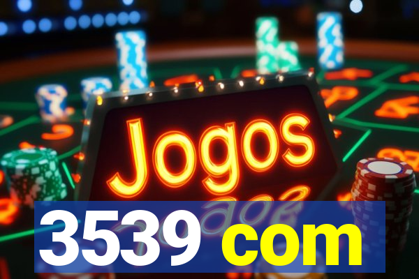3539 com