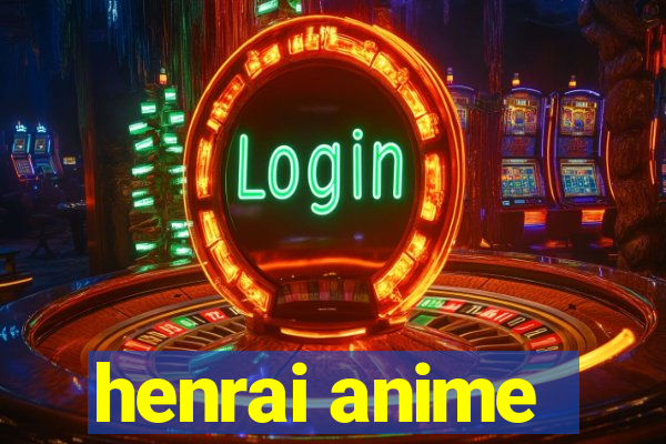 henrai anime