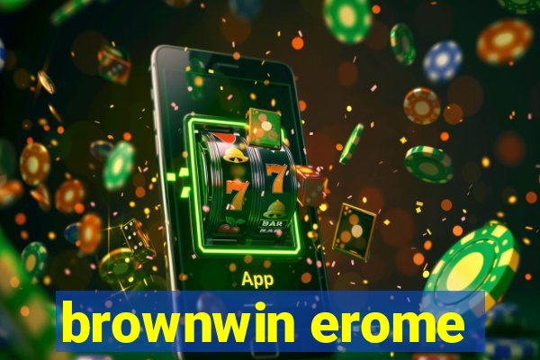 brownwin erome