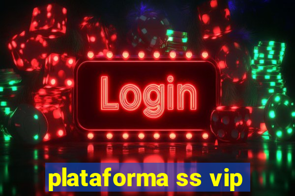plataforma ss vip