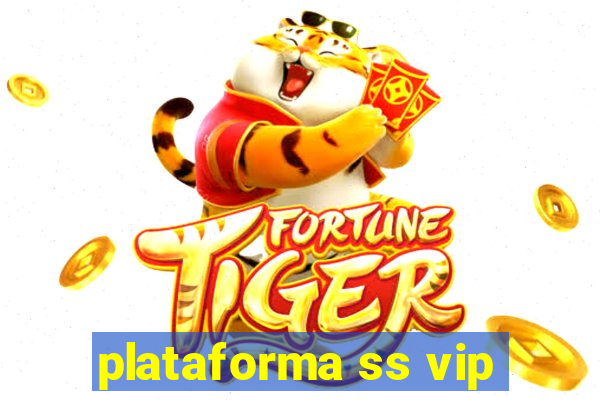 plataforma ss vip