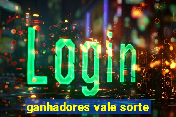 ganhadores vale sorte