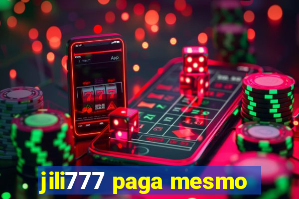 jili777 paga mesmo