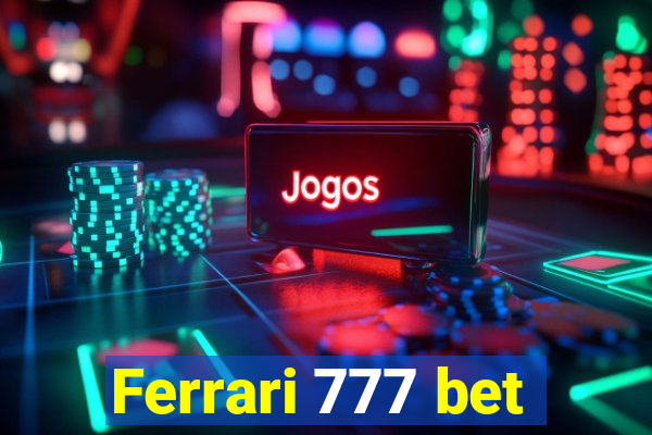 Ferrari 777 bet