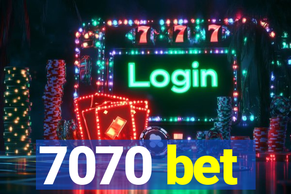 7070 bet