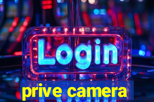 prive camera