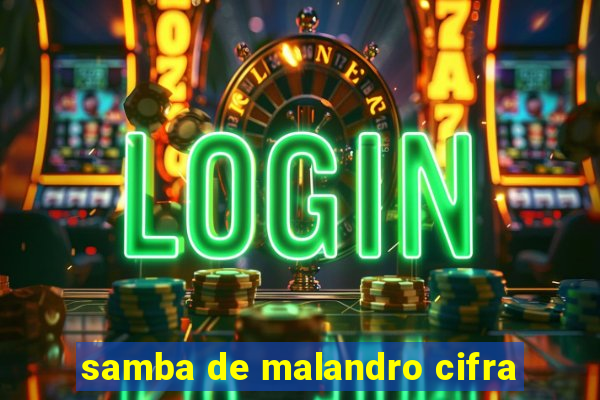 samba de malandro cifra