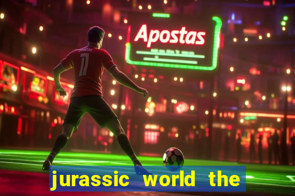 jurassic world the game apk dinheiro infinito