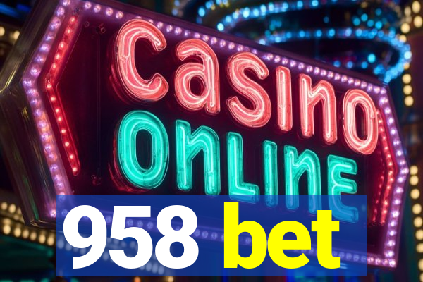 958 bet