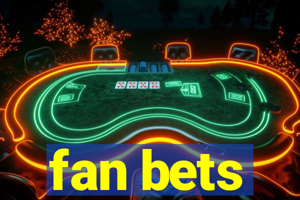 fan bets
