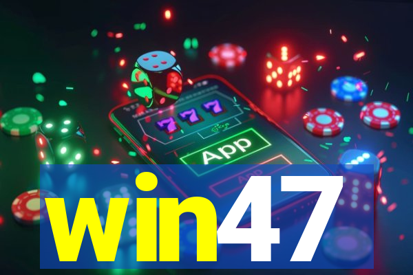 win47