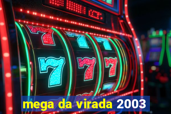 mega da virada 2003