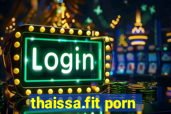 thaissa.fit porn