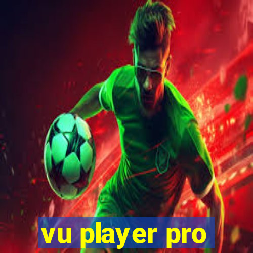 vu player pro