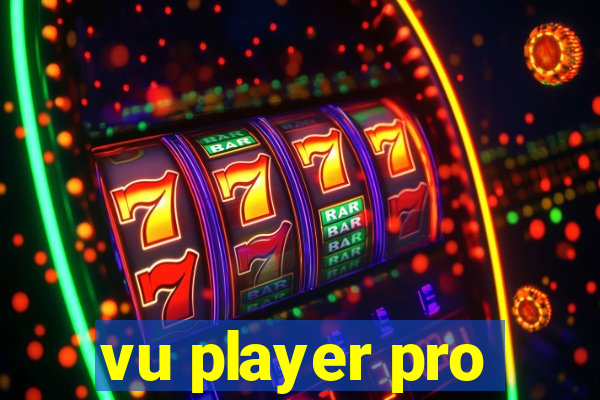 vu player pro