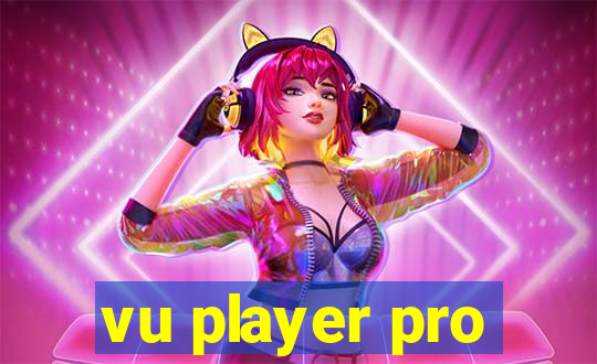 vu player pro