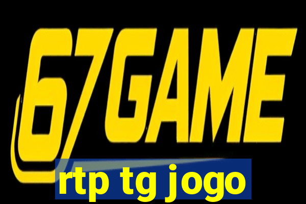 rtp tg jogo