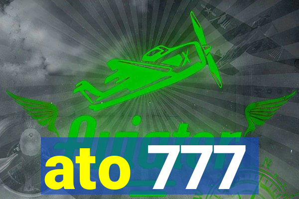 ato 777