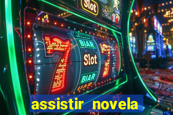 assistir novela alma gemea todos os capitulos