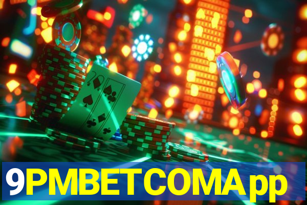 9PMBETCOMApp