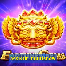 assistir multishow ao vivo