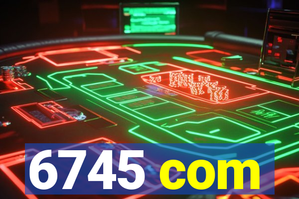6745 com