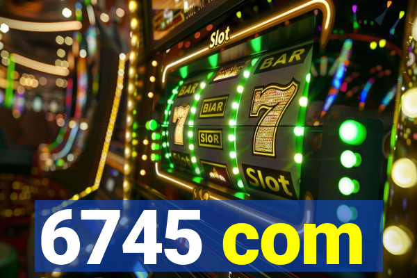 6745 com