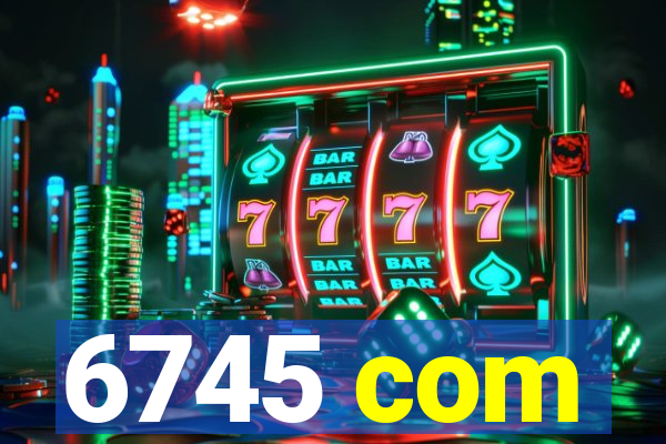 6745 com