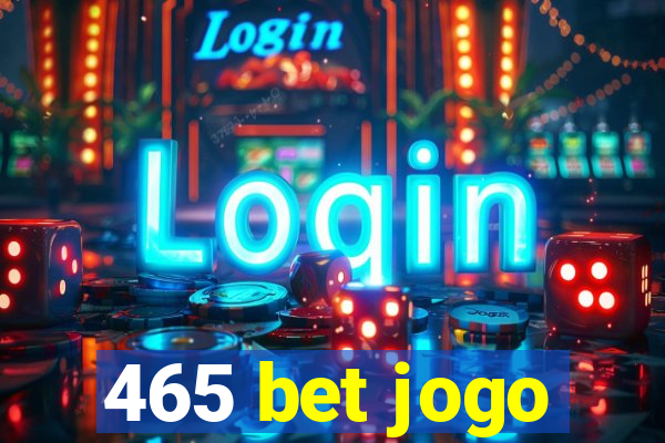 465 bet jogo