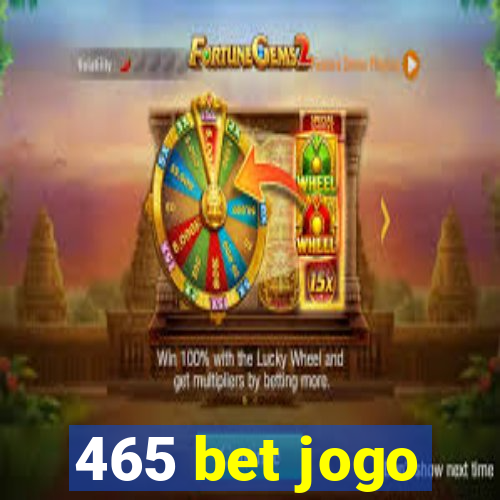 465 bet jogo