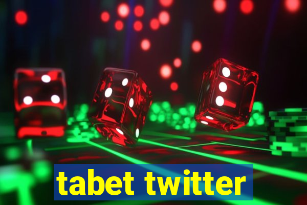 tabet twitter