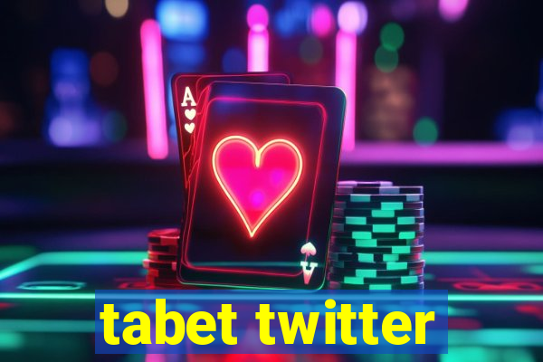 tabet twitter