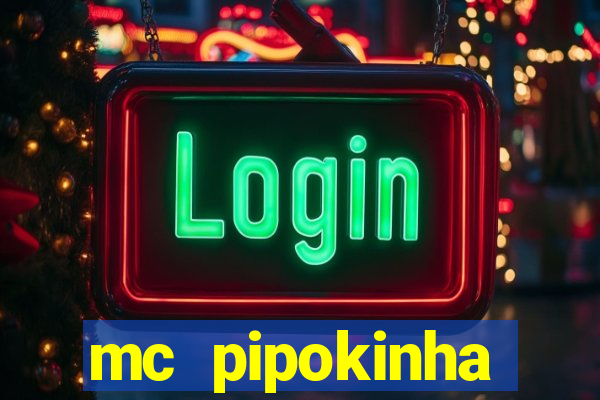 mc pipokinha privacy vazado