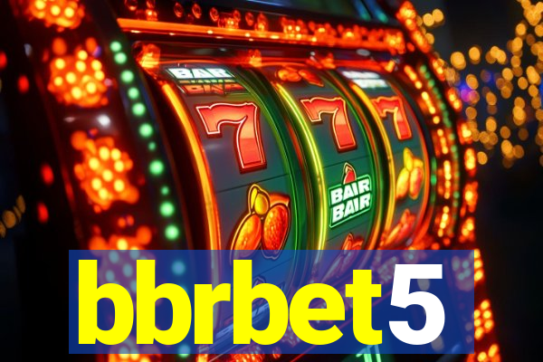 bbrbet5