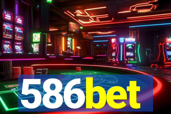586bet