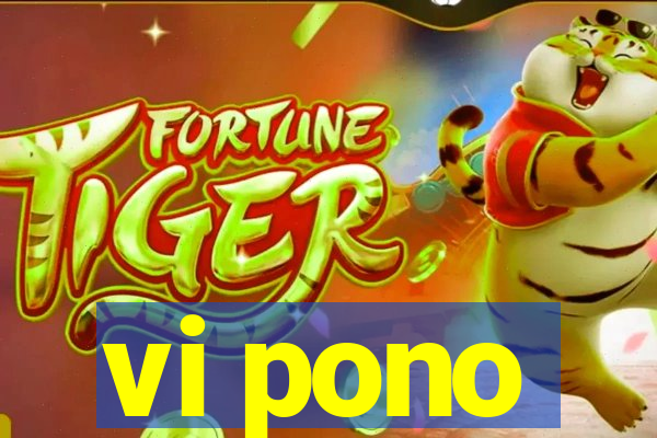 vi pono